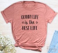 Granny Life Is The Best Life - Unisex T-shirt - Granny Shirt - Granny Gifts - familyteeprints