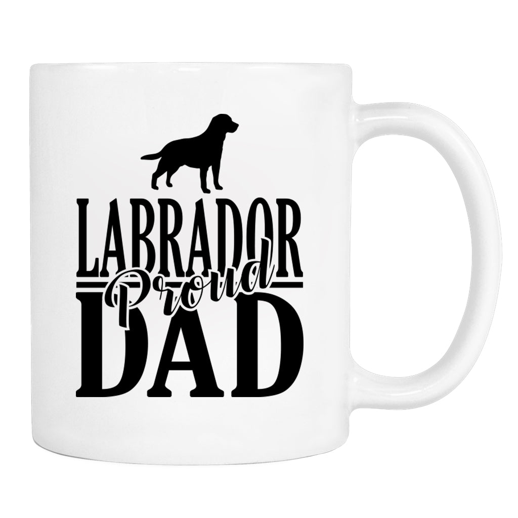 Proud Labrador Dad - Mug - Labrador Dad Gift - Labrador Mug - Dog Dad Gift - familyteeprints