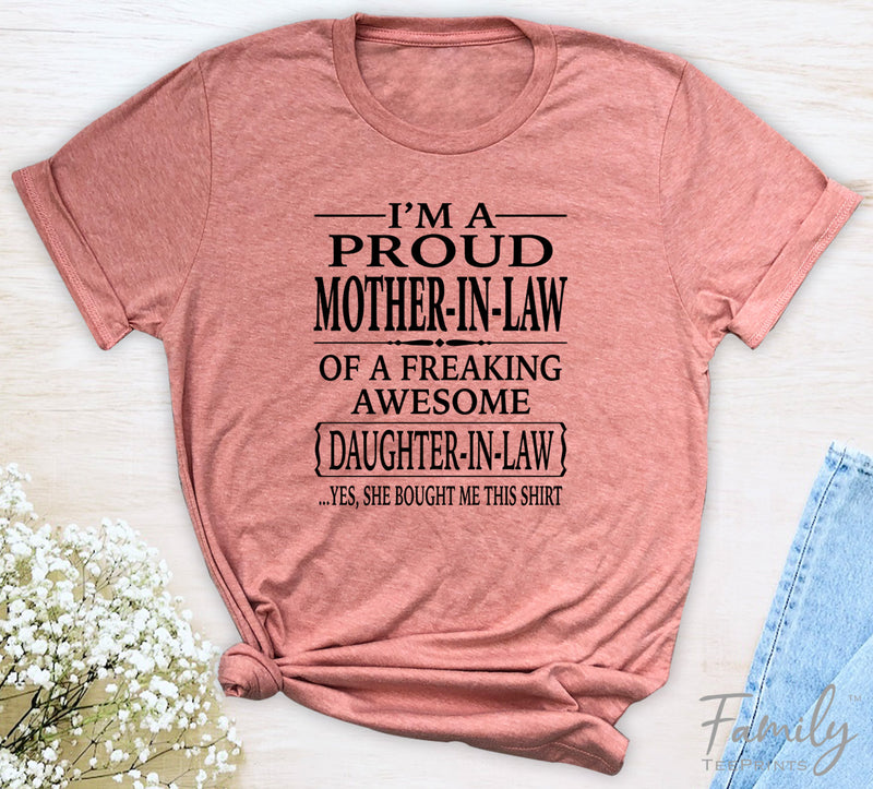 I'm A Proud Mother-In-Law Of A Freaking Awesome Daughter-In-Law - Unisex T-shirt - Mother-In-Law Shirt - Gift For Mother-In-Law