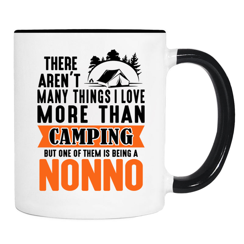 There Aren't Many Things I Love More Than Camping... - Mug - Camping Gift - Nonno Mug - familyteeprints