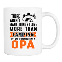 There Aren't Many Things I Love More Than Camping... - Mug - Camping Gift - Opa Mug - familyteeprints