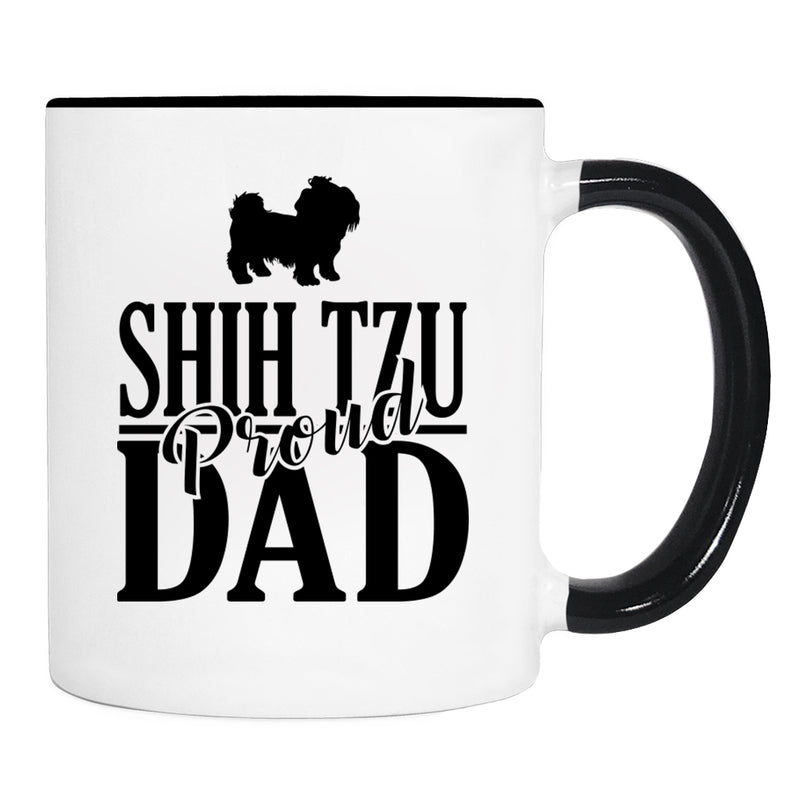 Proud Shih Tzu Dad - Mug - Shih Tzu Dad Gift - Shih Tzu Mug - Dog Dad Gift - familyteeprints