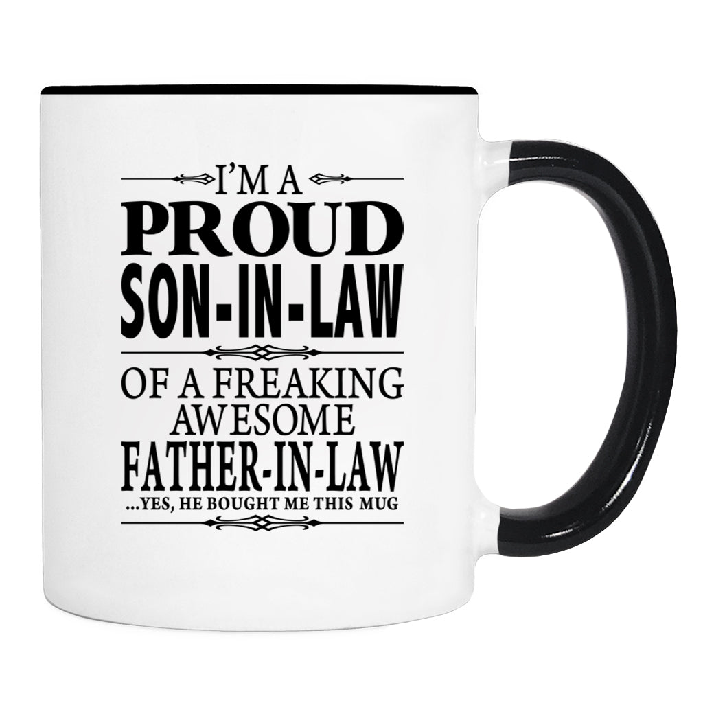 I'm A Proud Son-In-Law Of A Father-In-Law... - Mug - Son-In-Law Gift - Son-In-Law Mug - familyteeprints