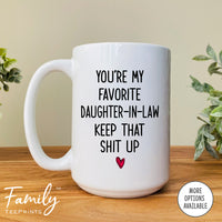 You're My Favorite Daughter-In-Law - Coffee Mug - Gifts For Daughter-In-Law - Daughter-In-Law Coffee Mug