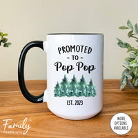 Promoted To Pop Pop Est. 2023 - Coffee Mug - Gifts For Pop Pop - Pop Pop Mug