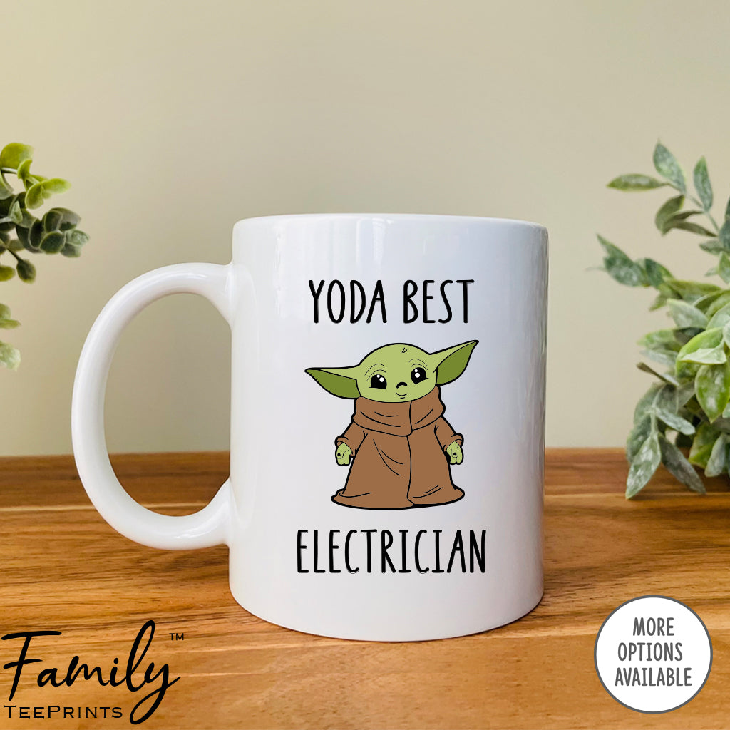 Yoda Best Electrician - Coffee Mug - Gifts For Electrician - Electrician Coffee Mug