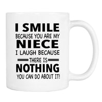 I Smile Because You Are My Niece I Laugh Because... - Mug - Aunt Gift - Uncle Mug - familyteeprints
