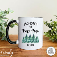 Promoted To Pop Pop Est. 2023 - Coffee Mug - Gifts For Pop Pop - Pop Pop Mug