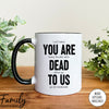 I Can't Believe You're Leaving... - Coffee Mug - Funny Co-Worker Leaving Gift - Goodbye Mug - familyteeprints