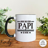 Have No Fear Is Papi Is Here - Coffee Mug - Gifts For Papi - Papi Mug - familyteeprints
