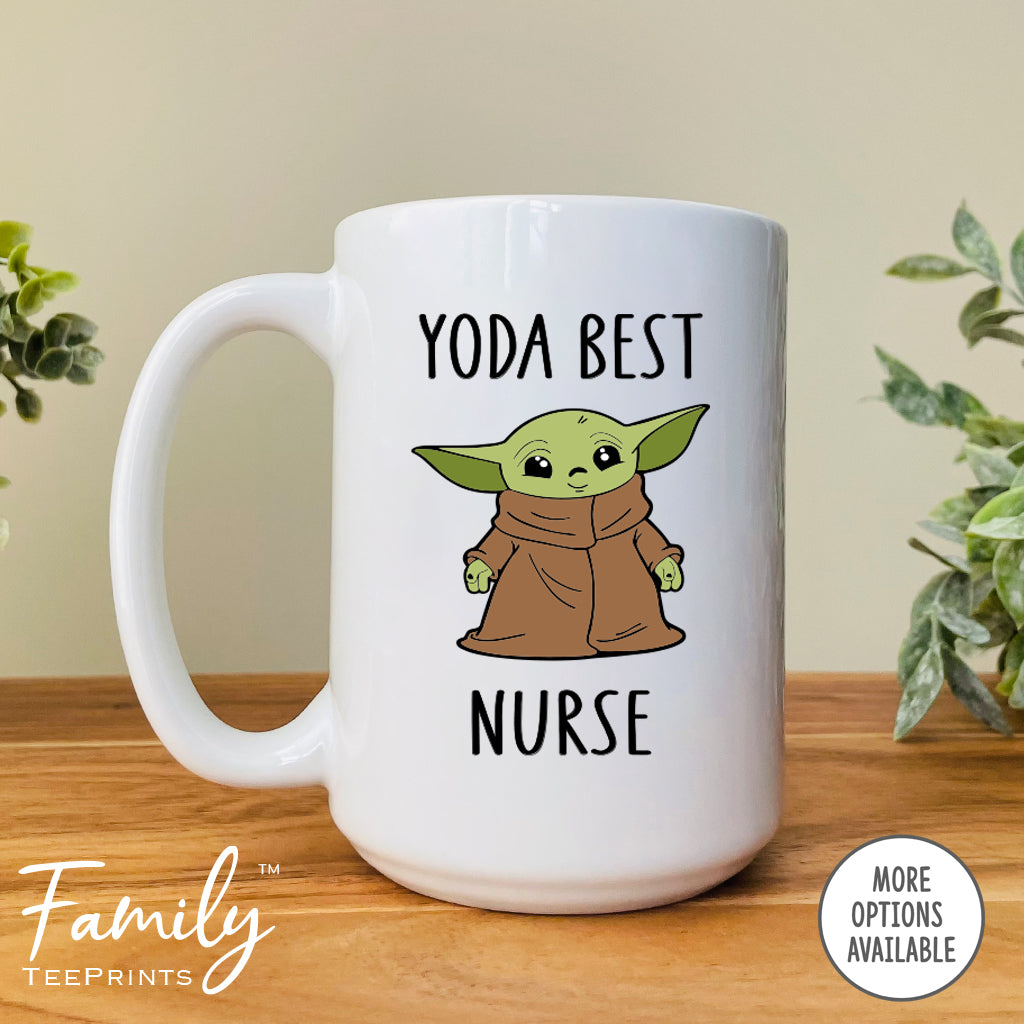 Yoda Best Nurse - Coffee Mug - Gifts For Nurse - Nurse Coffee Mug - familyteeprints