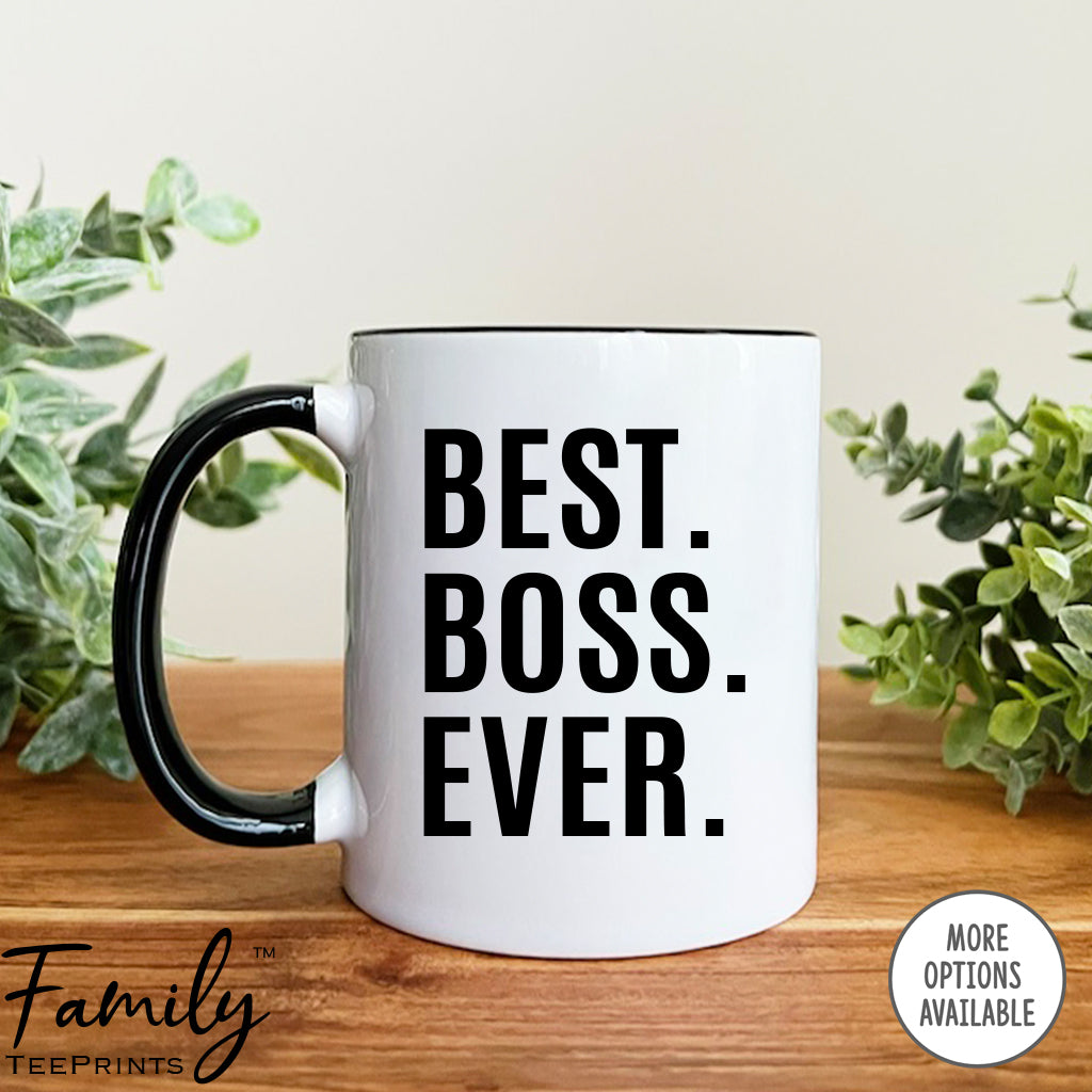 Best Boss Ever - Coffee Mug - Gifts For Boss - Boss Coffee Mug