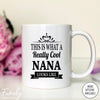 This Is What A Really Cool Nana Looks Like - Coffee Mug - Funny Nana Gift - Nana Mug - familyteeprints