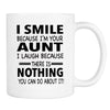 I Smile Because I'm Your Aunt I Laugh Because... - Mug - Aunt Gift - Aunt Mug - familyteeprints
