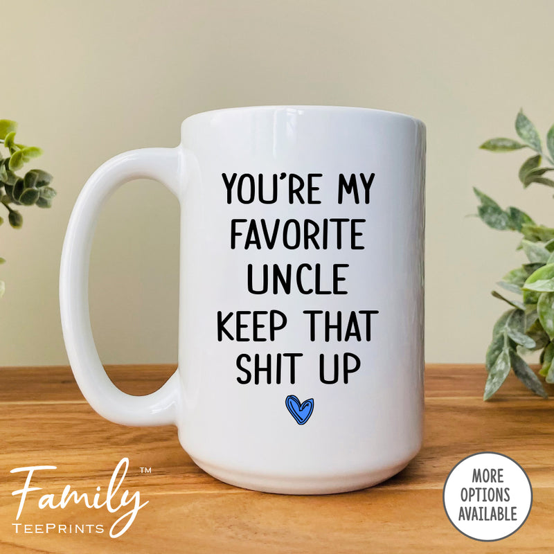 You're My Favorite Uncle - Coffee Mug - Gifts For Uncle - Uncle Coffee Mug