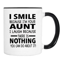 I Smile Because I'm Your Aunt I Laugh Because... - Mug - Aunt Gift - Aunt Mug - familyteeprints