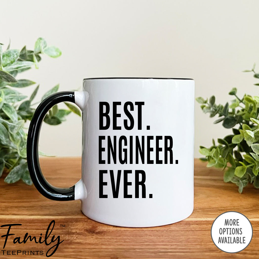 Best Engineer Ever - Coffee Mug - Gifts For Engineer - Engineer Coffee Mug - familyteeprints