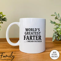 World's Greatest Farter - Coffee Mug - Funny Dad Gift - Farter Coffee Mug - familyteeprints