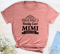 This Is What A Really Cool Mimi Looks Like - Unisex T-shirt - Mimi Shirt - Gift For Mimi - familyteeprints