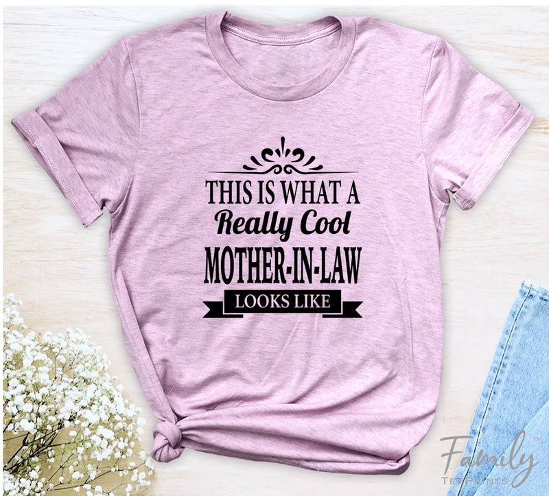 This Is What A Really Cool Mother-In-Law Looks Like - Unisex T-shirt - Mother-In-Law Shirt - Gift for Mother-In-Law - familyteeprints