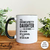 Yes I Do Have A Pretty Daughter... - Coffee Mug - Funny Dad Gift - Dad Coffee Mug - familyteeprints