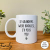 If Grandpas Were Boogies I'd Pick You - Coffee Mug - Gifts For Grandpa - Grandpa Coffee Mug - familyteeprints