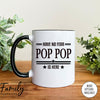 Have No Fear Is Pop Pop Is Here - Coffee Mug - Gifts For Pop Pop - Pop Pop Mug - familyteeprints