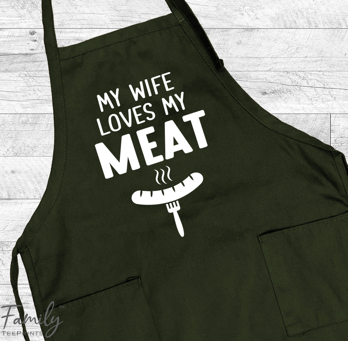 My Wife Loves My Meat - Grill Apron - BBQ Apron - Funny Husband Apron - Funny Gift For Him