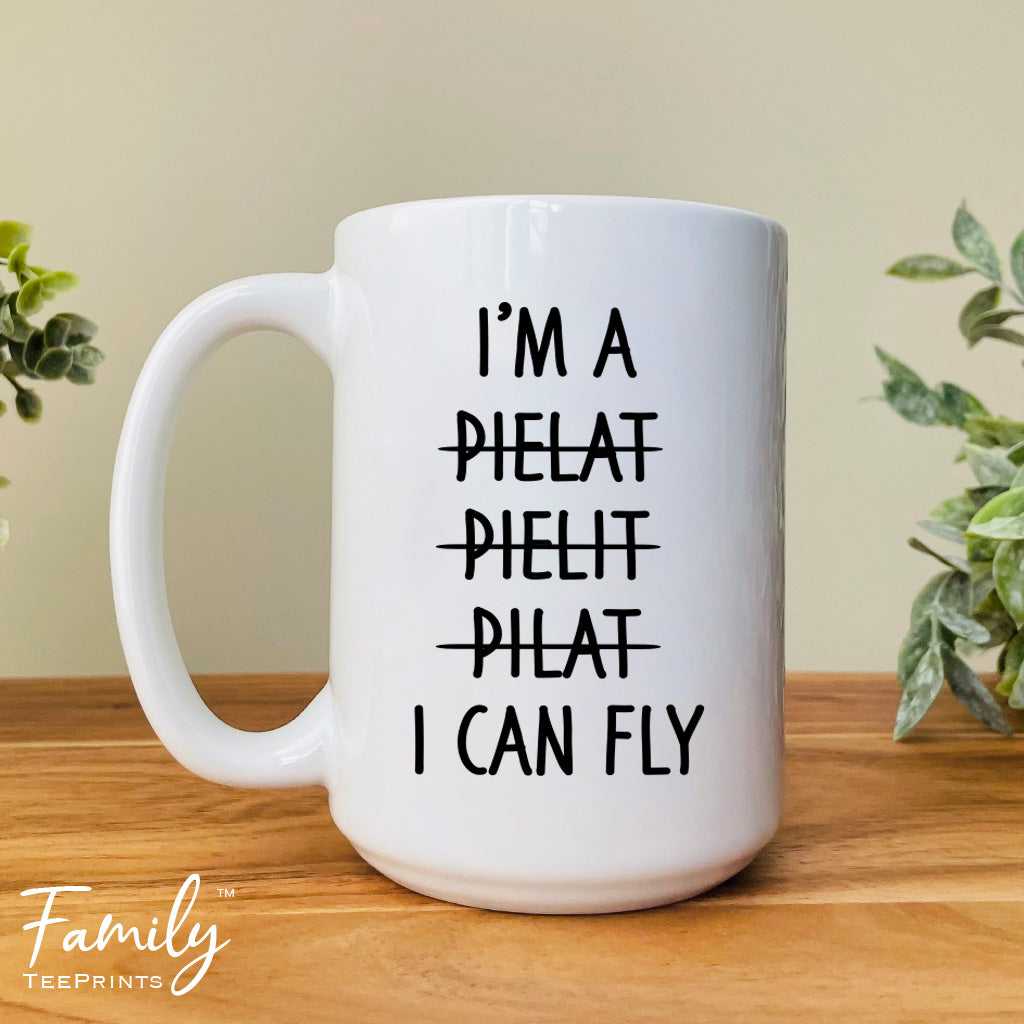 I'm A... I Can Fly - Coffee Mug - Funny Pilot Gift - Pilot Mug - familyteeprints