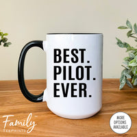 Best Pilot Ever - Coffee Mug - Gifts For Pilot - Pilot Coffee Mug