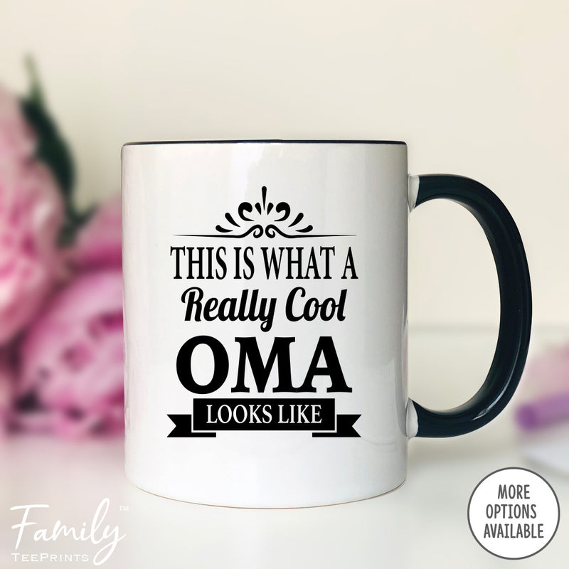 This Is What A Really Cool Oma Looks Like - Coffee Mug - Funny Oma Gift - Oma Mug - familyteeprints