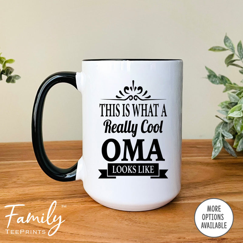 This Is What A Really Cool Oma Looks Like - Coffee Mug - Funny Oma Gift - Oma Mug - familyteeprints