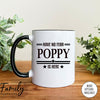 Have No Fear Is Poppy Is Here - Coffee Mug - Gifts For Poppy - Poppy Mug - familyteeprints