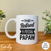 I'm Not Retired I'm A Professional Papaw - Coffee Mug - Gifts For New Papaw - Papaw Mug - familyteeprints