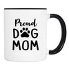 Proud Dog Mom - Mug - Dog Mom Gift - Funny Mug - Dog Mom Mug - familyteeprints