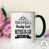 This Is What A Really Cool Mother-In-Law Looks Like - Coffee Mug - Funny Mother-In-Law Gift - Mother-In-Law Mug - familyteeprints