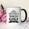 This Is What A Really Cool Gigi Looks Like - Coffee Mug - Funny Gigi Gift - Gigi Mug - familyteeprints