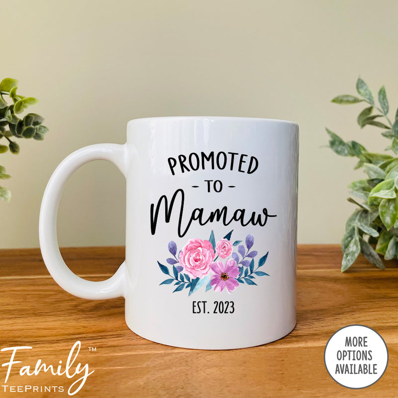 Promoted To Mamaw Est. 2023 - Coffee Mug - Gifts For Mamaw - Mamaw Mug –  familyteeprints