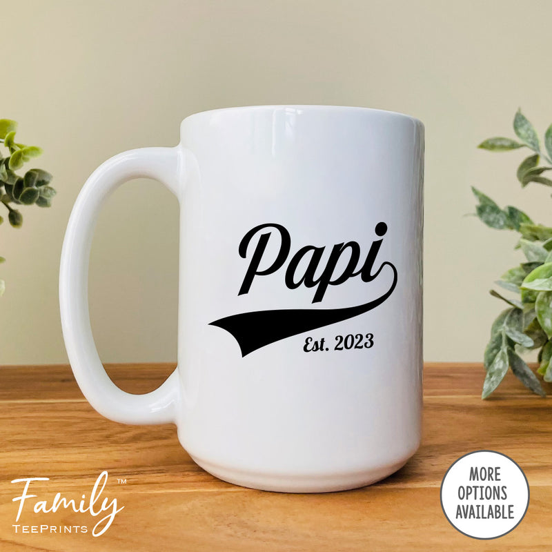 Papi Est. 2023 - Coffee Mug - Gifts For New Papi - Papi Mug