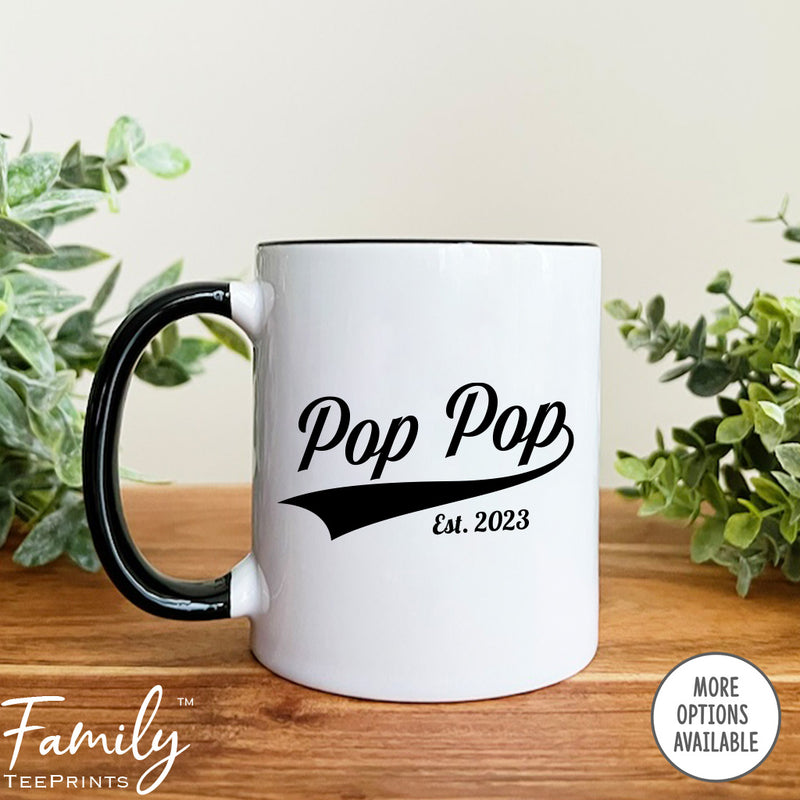 Pop Pop Est. 2023 - Coffee Mug - Gifts For New Pop Pop - Pop Pop Mug