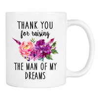 Thank You For Raising The Man Of My Dreams - Mug - Funny Mother-In-Law Mug - Mother-In-Law Gift - familyteeprints