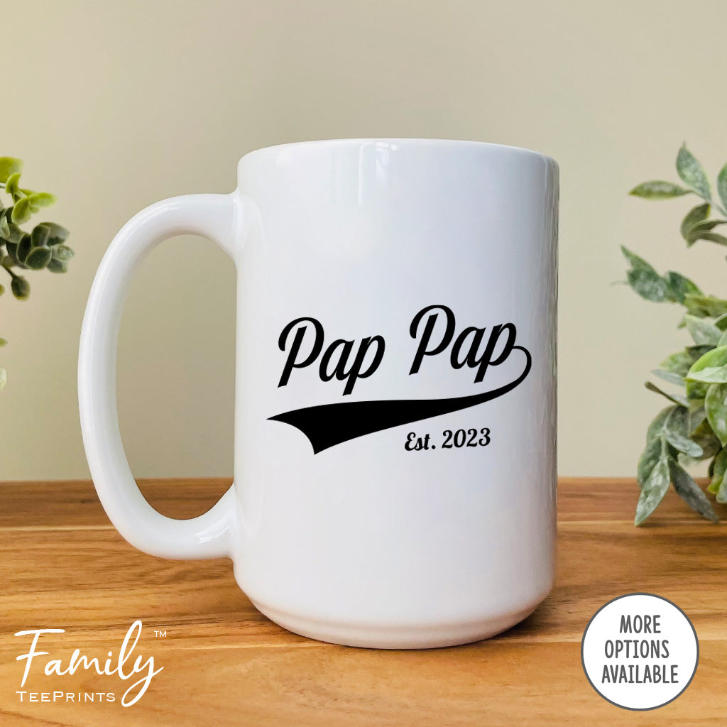 Pap Pap Est. 2023 - Coffee Mug - Gifts For New Pap Pap - Pap Pap Mug