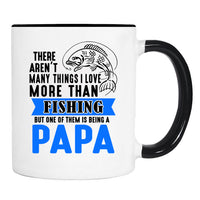 There Aren't Many Things I Love More Than Fishing But ...Being A Papa - Mug - Papa Mug - Papa Gift - familyteeprints