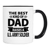 The Best Kind Of Dad Raises A U.S. Army Soldier - Mug - Dad Gift - U.S. Army Soldier Dad Mug - familyteeprints