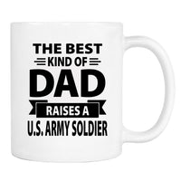 The Best Kind Of Dad Raises A U.S. Army Soldier - Mug - Dad Gift - U.S. Army Soldier Dad Mug - familyteeprints