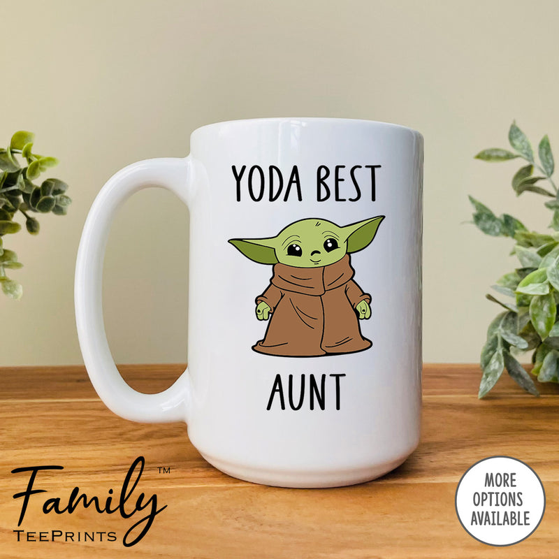 Yoda Best Aunt - Coffee Mug - Gifts For Aunt - Aunts Coffee Mug - familyteeprints