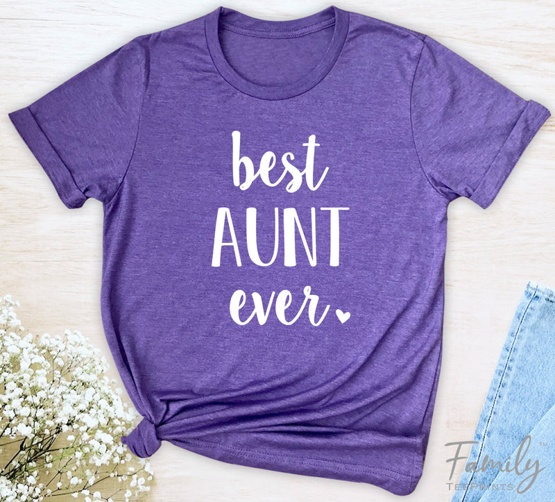 Best Aunt Ever - Unisex T-shirt - Aunt Shirt - Gift For Aunt - familyteeprints
