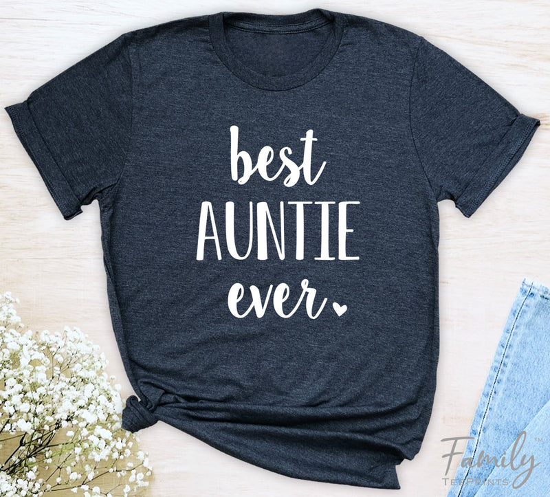 Best Auntie Ever - Unisex T-shirt - Auntie Shirt - Gift For Auntie - familyteeprints