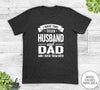 I Have Two Titles Husband And Dad - Unisex T-shirt - Husband Shirt - Funny Husband Gift - familyteeprints