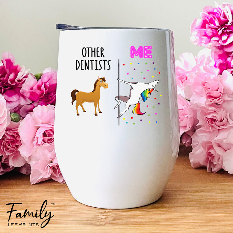 Other Dentists-Me - Wine Tumbler - Gifts For Dentist - Dentist Wine Gift - familyteeprints